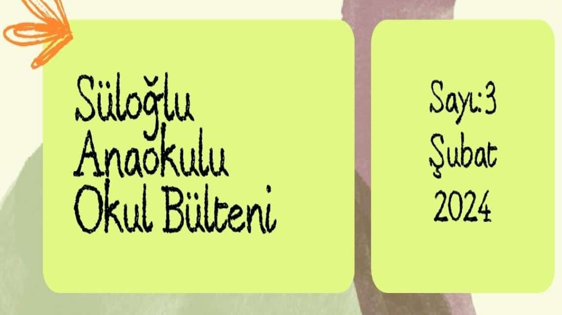 Süloğlu Anaokulu Okul Bülteni - Sayı:3